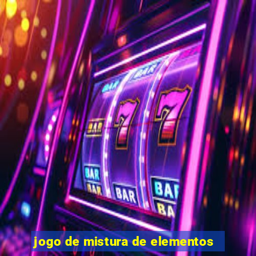 jogo de mistura de elementos